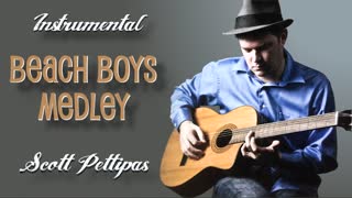 08. Beach Boys Medley - Scott Pettipas