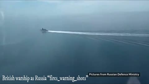 British warship as Russia “fires_warning_shots”