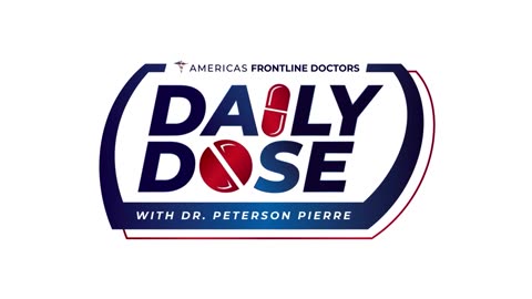 Daily Dose: 'Lower COVID Mortality with HCQ' with Dr. Peterson Pierre