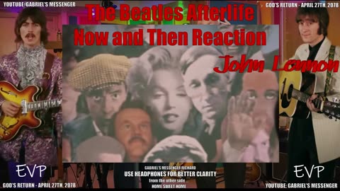 EVP John Lennon George Harrison Reaction To NOW AND THEN Afterlife Spirit Communication