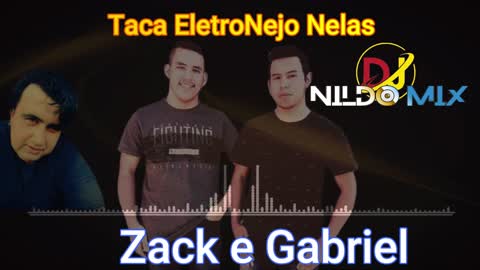 Zack e Gabriel - Dj Nildo Mix Taca EletroNejo Nelas (DJ NILDO MIX)