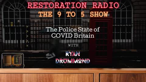 Episode 10 - The Police State of Covid Britain.