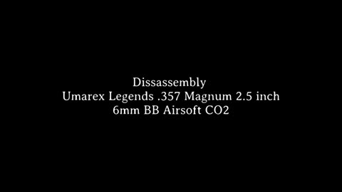 Tutorial - Umarex Legends .357 Magnum CO2 Dissassembly