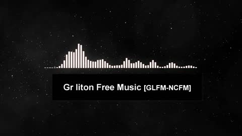 Gr liton Free Music [GLFM-NCFM] # 118
