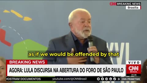 "They accuse us of being communists as if we would be offended by that": LULA