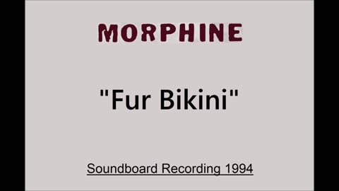 Morphine - Fur Bikini (Live in Boulder, Colorado 1994) Soundboard