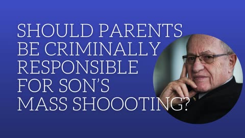 Should parents be criminally responsible for son's mas shooting?