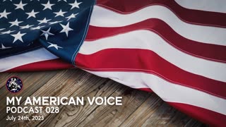 My American Voice - Podcast 028 (July 24th, 2023)