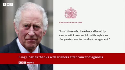 King Charles thanks public for support after cancer diagnosis | C News