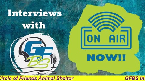 GFBS Interview: Lauralee Tupa CEO with Circle of Friends Animal Sheltor