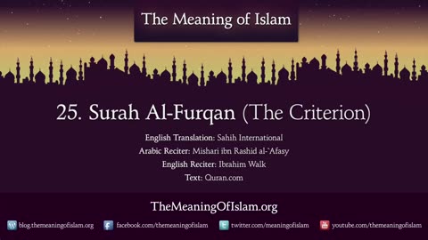 Quran: 25. Surat Al-Furqan (The Criterion): Arabic and English translation