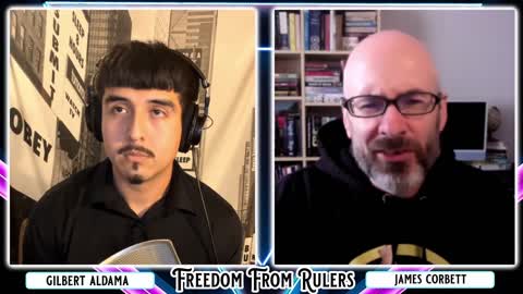James Corbett Talks 9/11 Truth, Satanic Death Cult, Anarchism and Eugenics | Freedom From Rulers #4