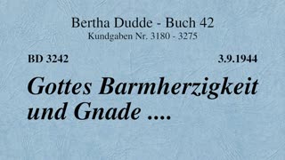BD 3242 - GOTTES BARMHERZIGKEIT UND GNADE ....