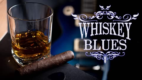 Relaxing Whiskey Blues