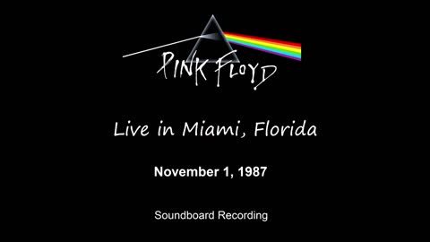 Pink Floyd - Live in Miami, Florida 1987 (Soundboard)