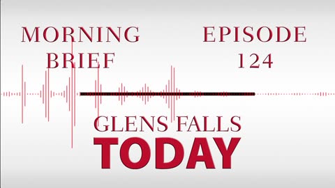 Glens Falls TODAY: Morning Brief – Episode 124: Parking Proposals | 03/07/23