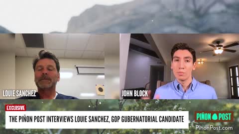 Piñon Post interviews GOP gubernatorial candidate Louie Sanchez