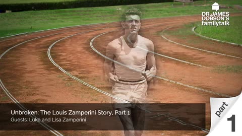 Unbroken: The Louis Zamperini Story - Part 1 with Guests Luke and Lisa Zamperini
