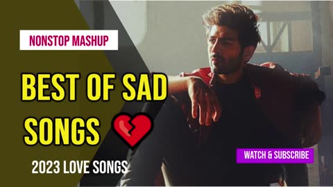 🎵 Best Of Sad Songs 💔 | Heartfelt Hindi Broken Heart Songs 💔 | Hindi Nonstop Sad Songs 🎵