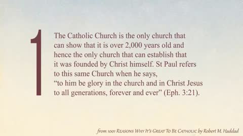Why it's Great to be Catholic - Reason 1