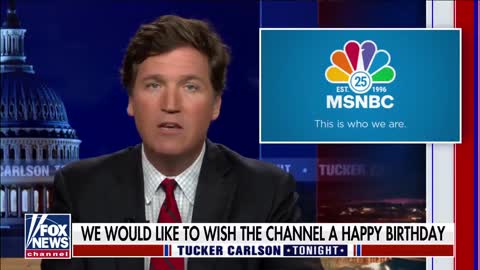Tucker Trolls Fake News by Wishing MSNBC a Happy Birthday