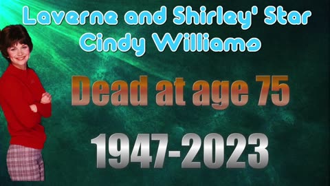 Death Announcement of Actress Cindy Williams