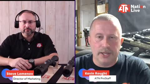 ATN Nation Live - X-Sight 4K And X-Sight LTV Segment With Ambassador Kevin Rought