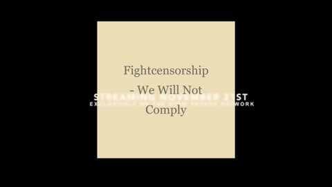 FIGHTCENSORSHIP - WE WILL NOT COMPLY