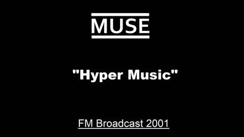Muse - Hyper Music (Live in Duesseldorf, Germany 2001) FM Broadcast