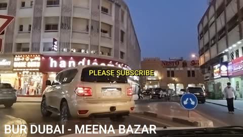 Bur Dubai - Meena Bazar - Evening Drive - Dubai