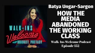 Walk-Ins Welcome Podcast 152 - Batya Ungar-Sargon