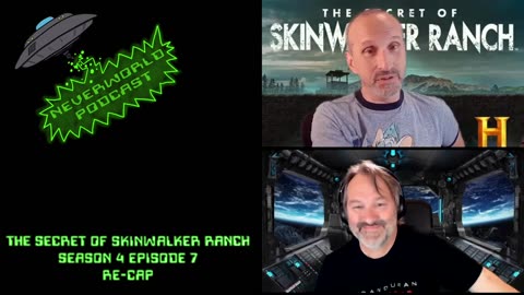 Neverworld Podcast Skinwalker Ranch Recap Episode 7