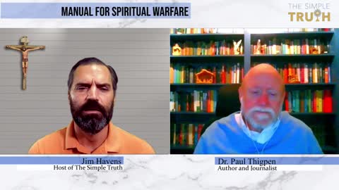 Best-Selling Author Dr. Paul Thigpen Explains His Manual for Spiritual Warfare