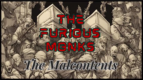 The Furious Monks - The Malcontents