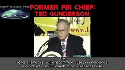 TED GUNDERSON ANCIEN CHEF DU FBI DÉBALLE TOUT SUR L'ATTENTAT DE JFK, DU 11 SEPTEMBRE ETC...