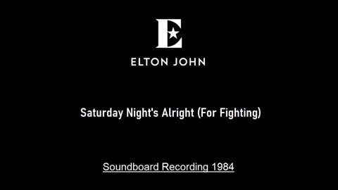 Elton John - Saturday Night’s Alright (For Fighting) (Live in Sydney, Australia 1984) Soundboard
