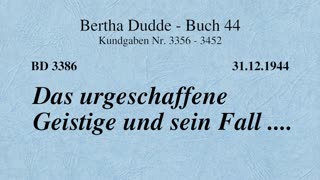 BD 3386 - DAS URGESCHAFFENE GEISTIGE UND SEIN FALL ....