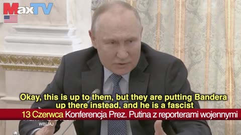 Prez. Putin on Zelensky supporting banderites - o banderowcach - fragm. z MaxTVGO.com