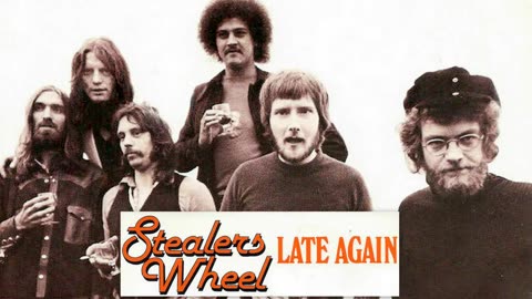 Stealers Wheel: Late again