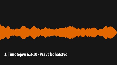 1. Timotejovi 6,3-10 - Pravé bohatstvo