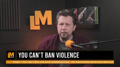 You Can't Ban Violence!!