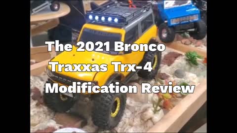 2021 Ford Bronco Traxxas Trx-4 Modifications & Upgrade Review