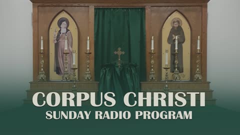 Third Sunday After the Epiphany - Corpus Christi Sunday Radio Program - 01.21.24