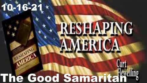 The Good Samaritan | Reshaping America 10-16-21