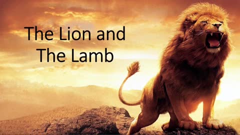 The Lion and The Lamb part 3/3