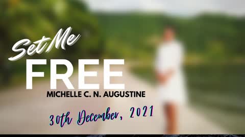 Set Me free - Michelle C. N. Augustine - Releasing on the 30th December, 2021