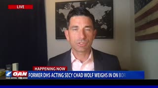 Former DHS Acting Secretary Chad Wolf Weighs in on Border Crisis (PART 1)