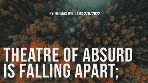 Theatre of absurd is falling apart;