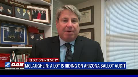 John McLaughlin: A lot is riding on the Ariz. ballot audit