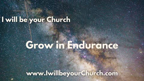 Ep 114: Grow in Endurance